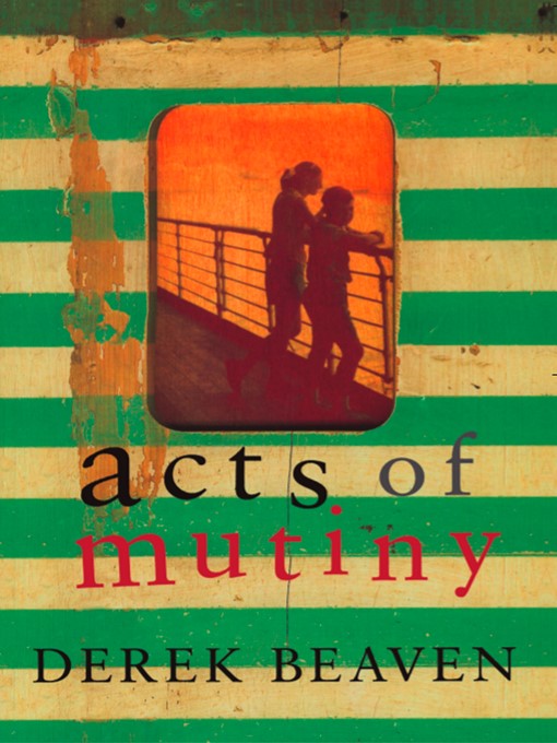 Title details for Acts of Mutiny by Derek Beaven - Wait list